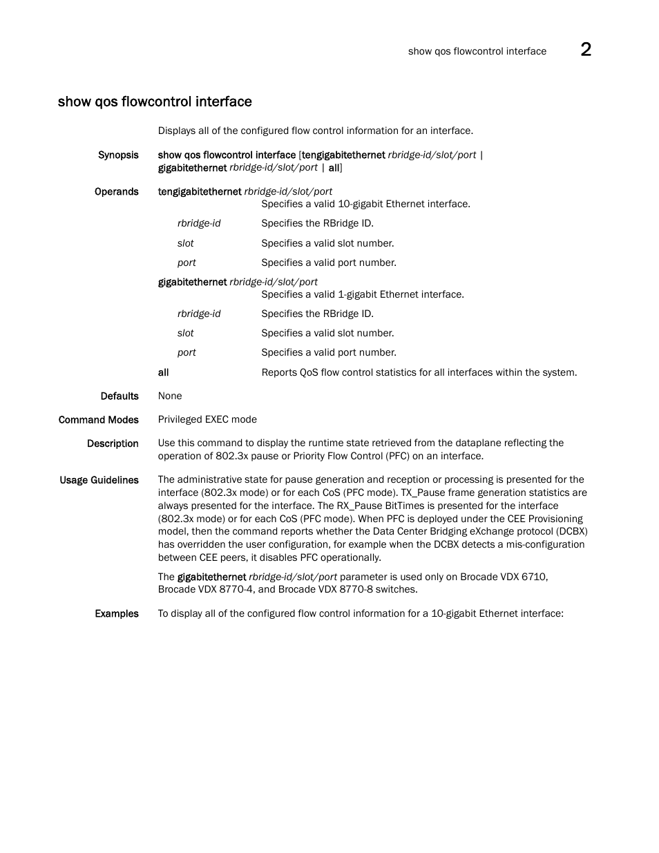 Show qos flowcontrol interface | Brocade Network OS Command Reference v4.1.0 User Manual | Page 1001 / 1418