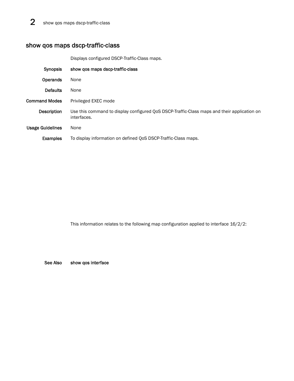 Show qos maps dscp-traffic-class | Brocade Network OS Command Reference v4.1.0 User Manual | Page 1008 / 1418