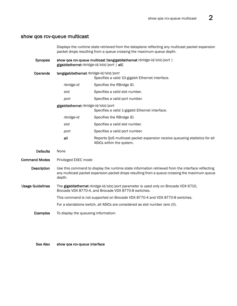 Show qos rcv-queue multicast | Brocade Network OS Command Reference v4.1.0 User Manual | Page 1011 / 1418