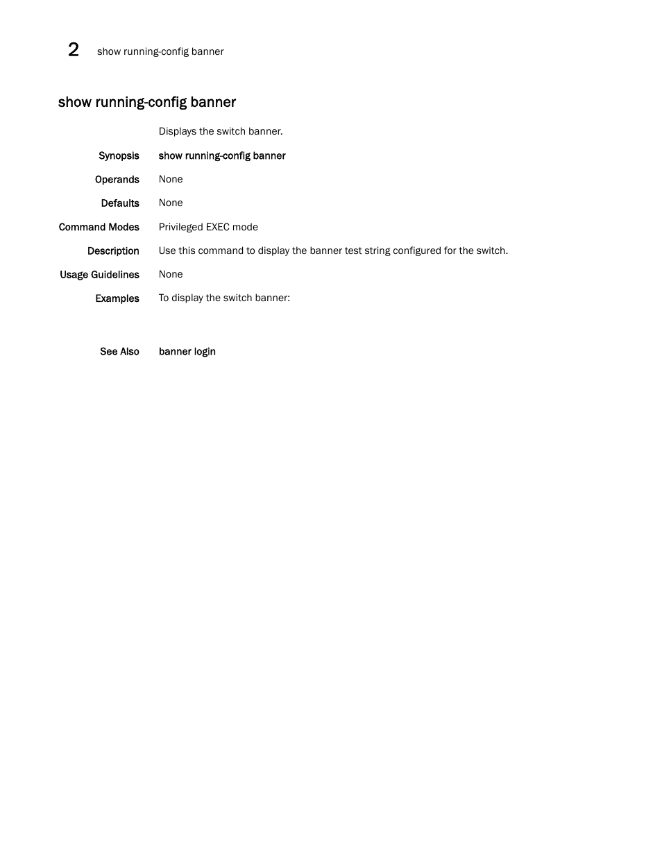 Show running-config banner | Brocade Network OS Command Reference v4.1.0 User Manual | Page 1038 / 1418