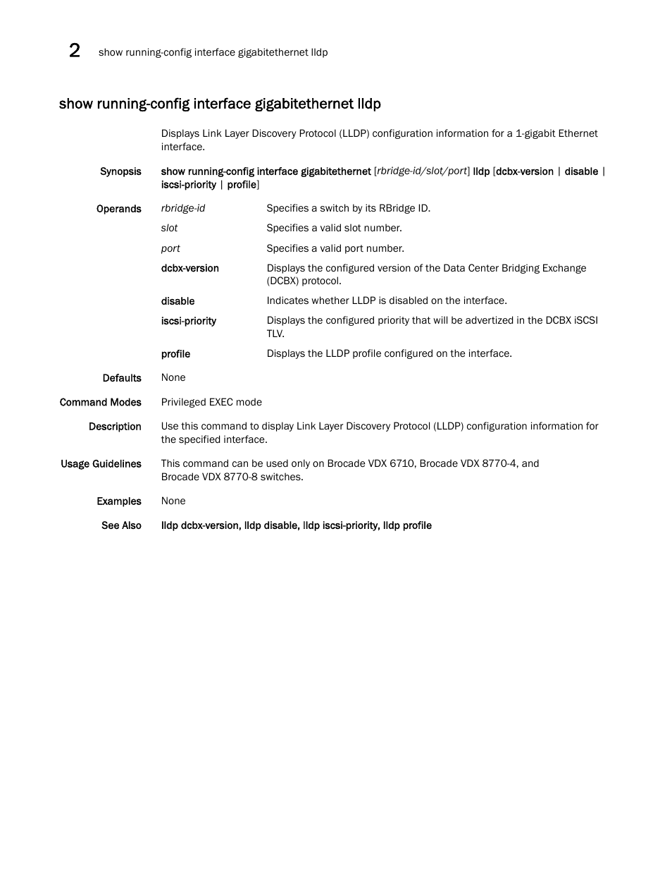 Show running-config interface gigabitethernet lldp | Brocade Network OS Command Reference v4.1.0 User Manual | Page 1080 / 1418