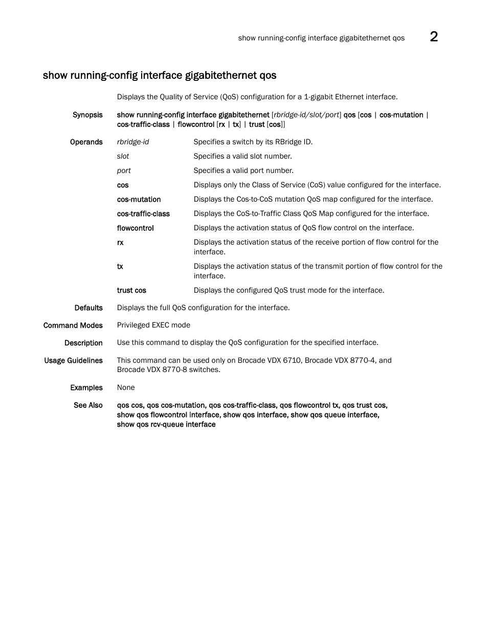 Show running-config interface gigabitethernet qos | Brocade Network OS Command Reference v4.1.0 User Manual | Page 1085 / 1418