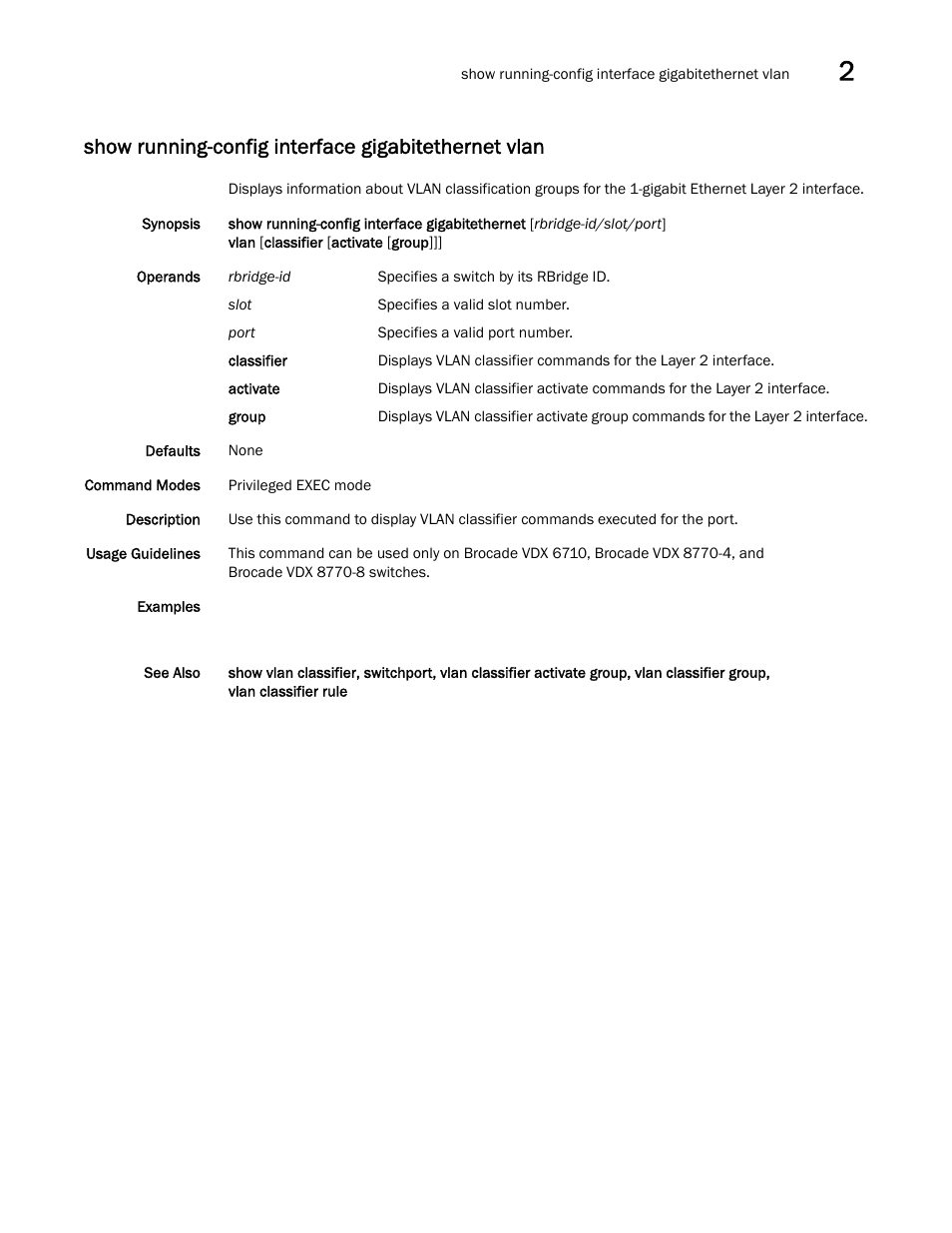 Show running-config interface gigabitethernet vlan | Brocade Network OS Command Reference v4.1.0 User Manual | Page 1091 / 1418