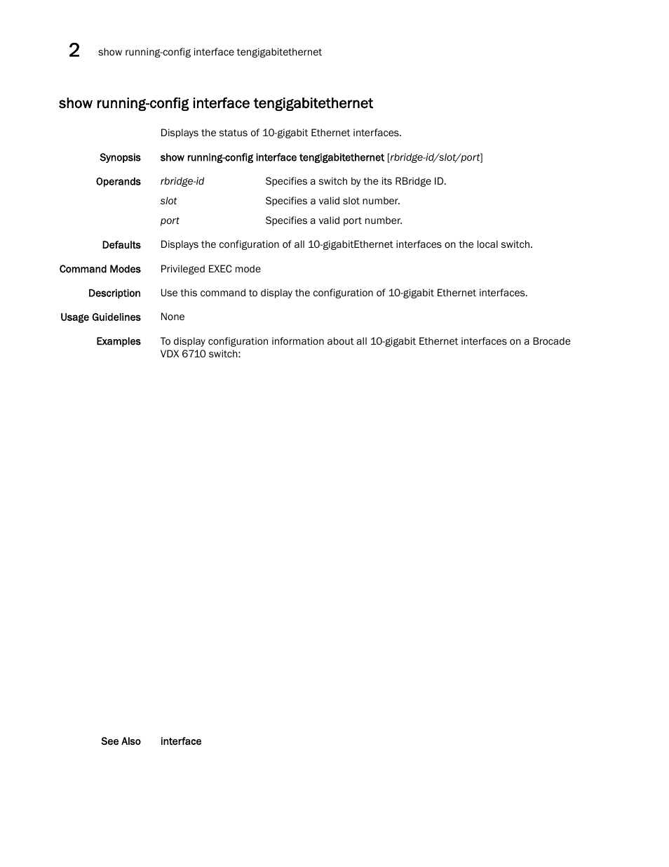 Show running-config interface tengigabitethernet | Brocade Network OS Command Reference v4.1.0 User Manual | Page 1094 / 1418