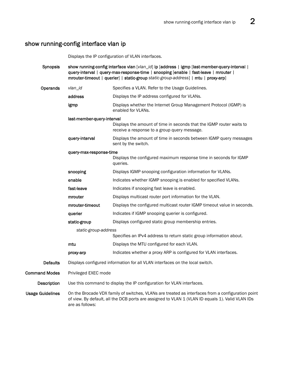 Show running-config interface vlan ip | Brocade Network OS Command Reference v4.1.0 User Manual | Page 1117 / 1418