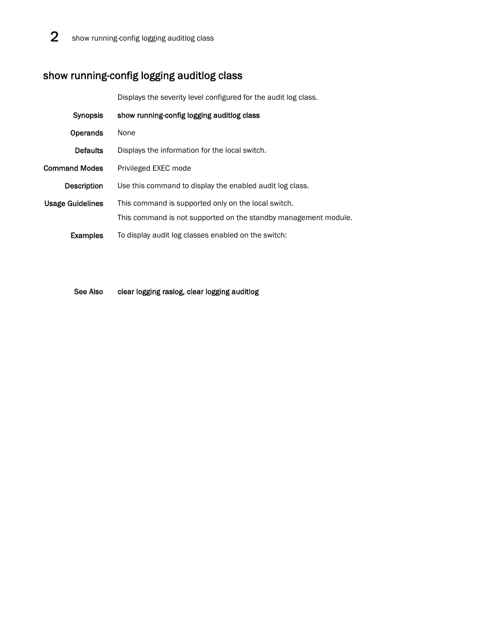 Show running-config logging auditlog class | Brocade Network OS Command Reference v4.1.0 User Manual | Page 1126 / 1418