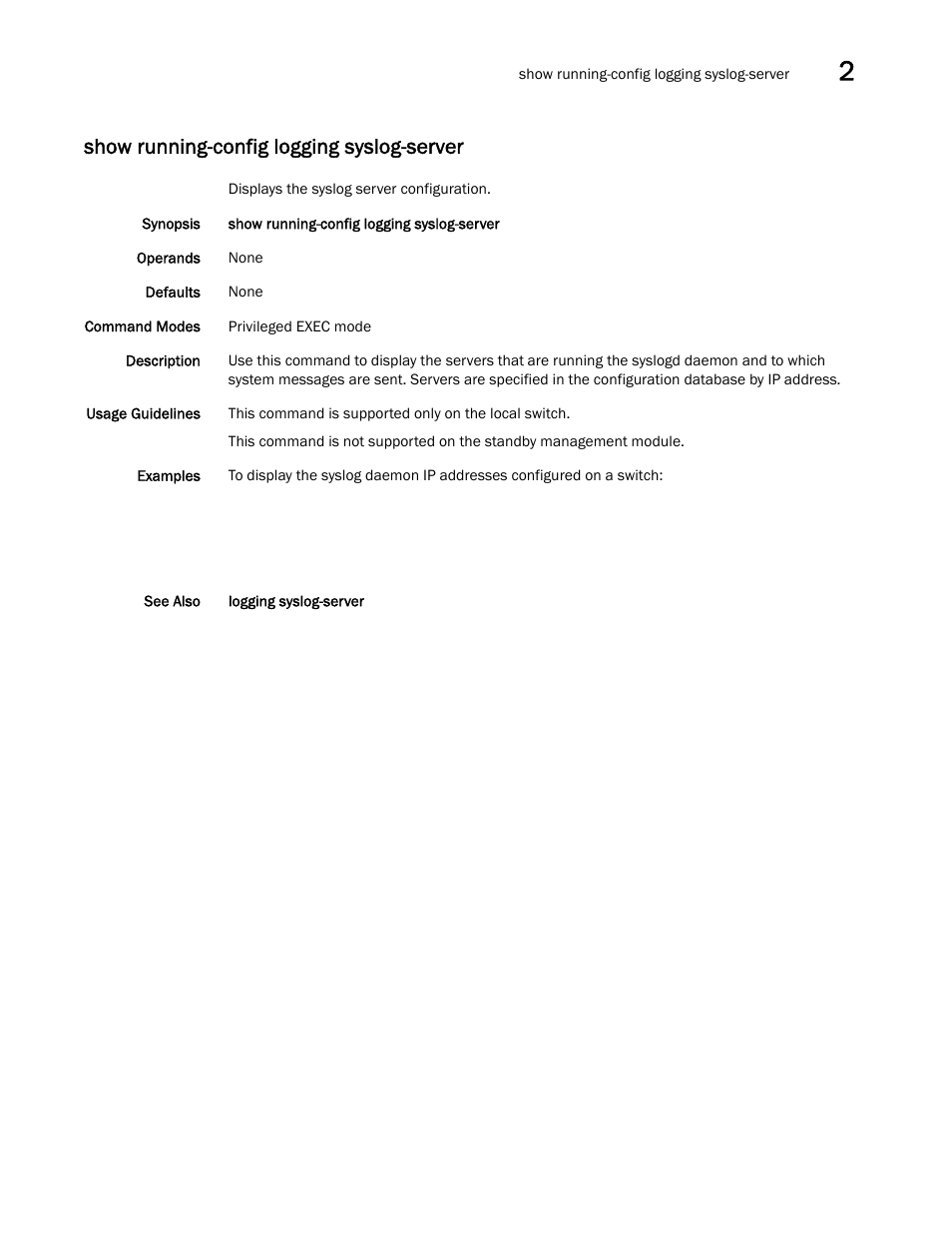 Show running-config logging syslog-server | Brocade Network OS Command Reference v4.1.0 User Manual | Page 1129 / 1418