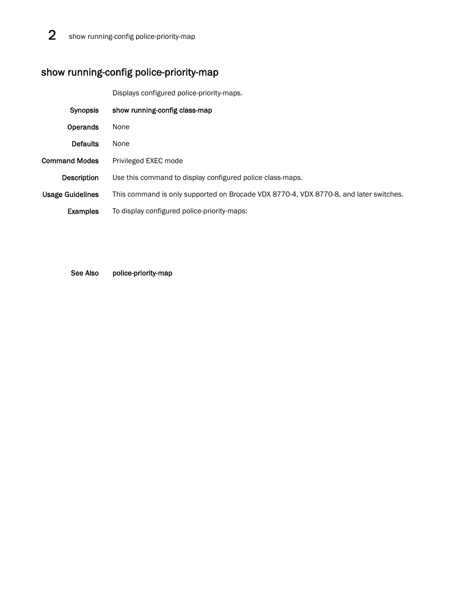 Show running-config police-priority-map | Brocade Network OS Command Reference v4.1.0 User Manual | Page 1134 / 1418