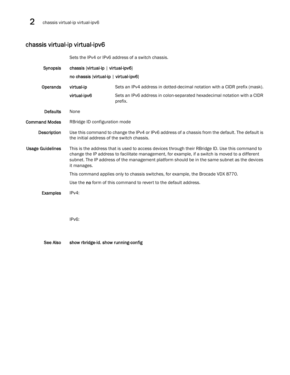 Chassis virtual-ip virtual-ipv6 | Brocade Network OS Command Reference v4.1.0 User Manual | Page 114 / 1418