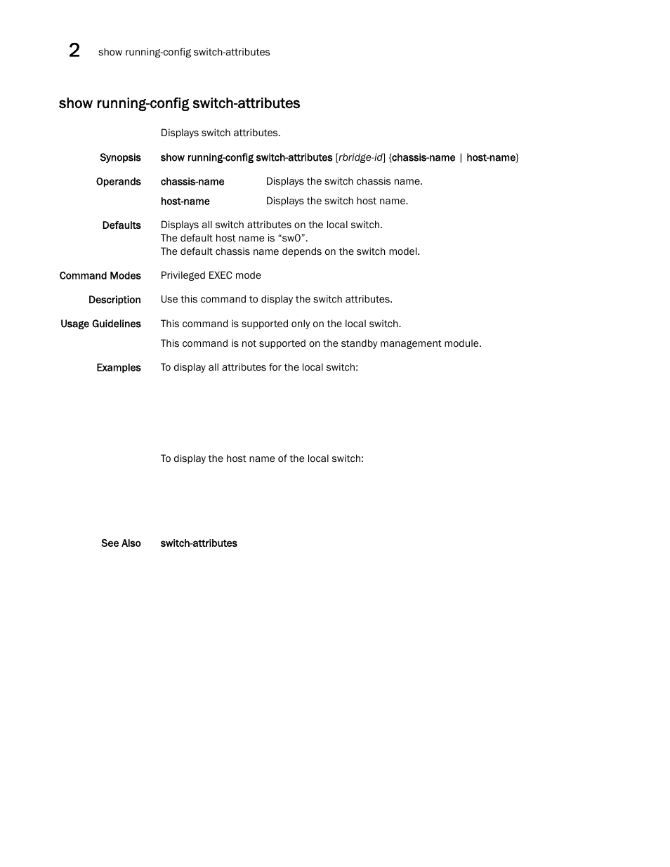 Show running-config switch-attributes | Brocade Network OS Command Reference v4.1.0 User Manual | Page 1176 / 1418
