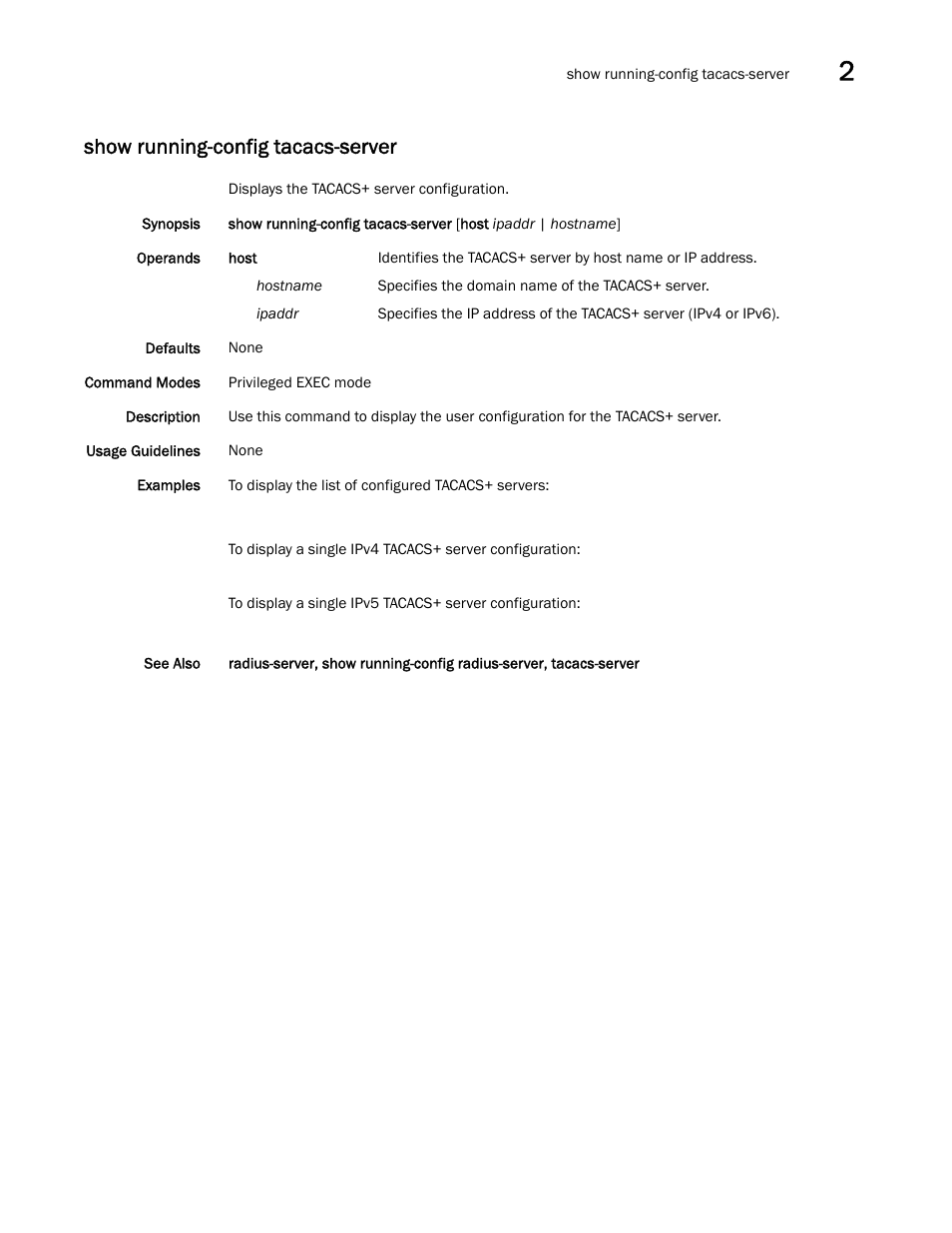 Show running-config tacacs-server | Brocade Network OS Command Reference v4.1.0 User Manual | Page 1179 / 1418