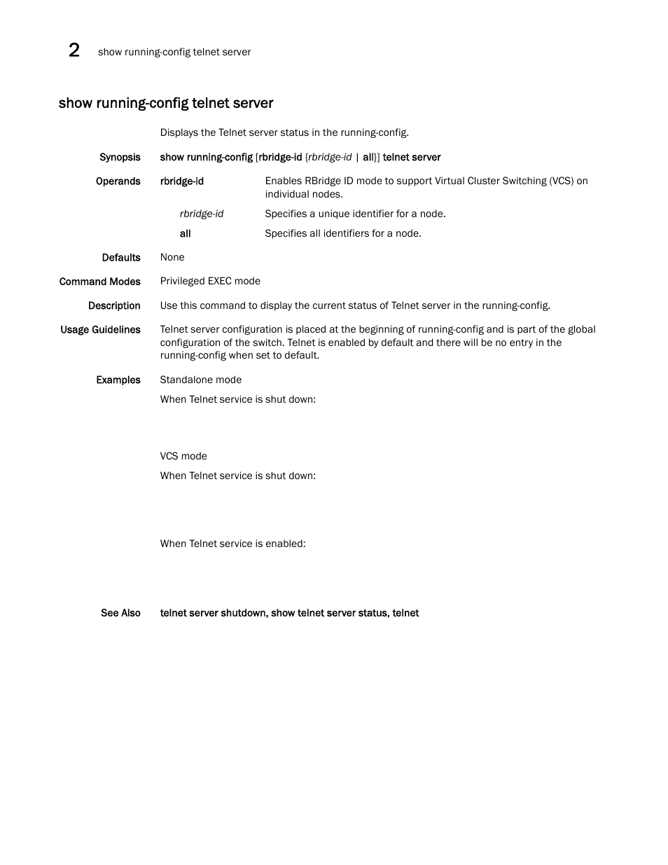 Show running-config telnet server | Brocade Network OS Command Reference v4.1.0 User Manual | Page 1180 / 1418
