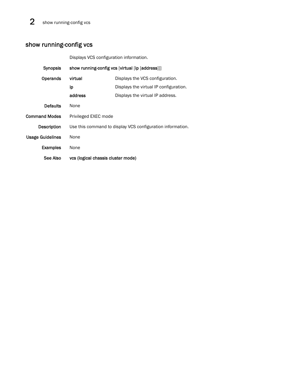 Show running-config vcs | Brocade Network OS Command Reference v4.1.0 User Manual | Page 1186 / 1418