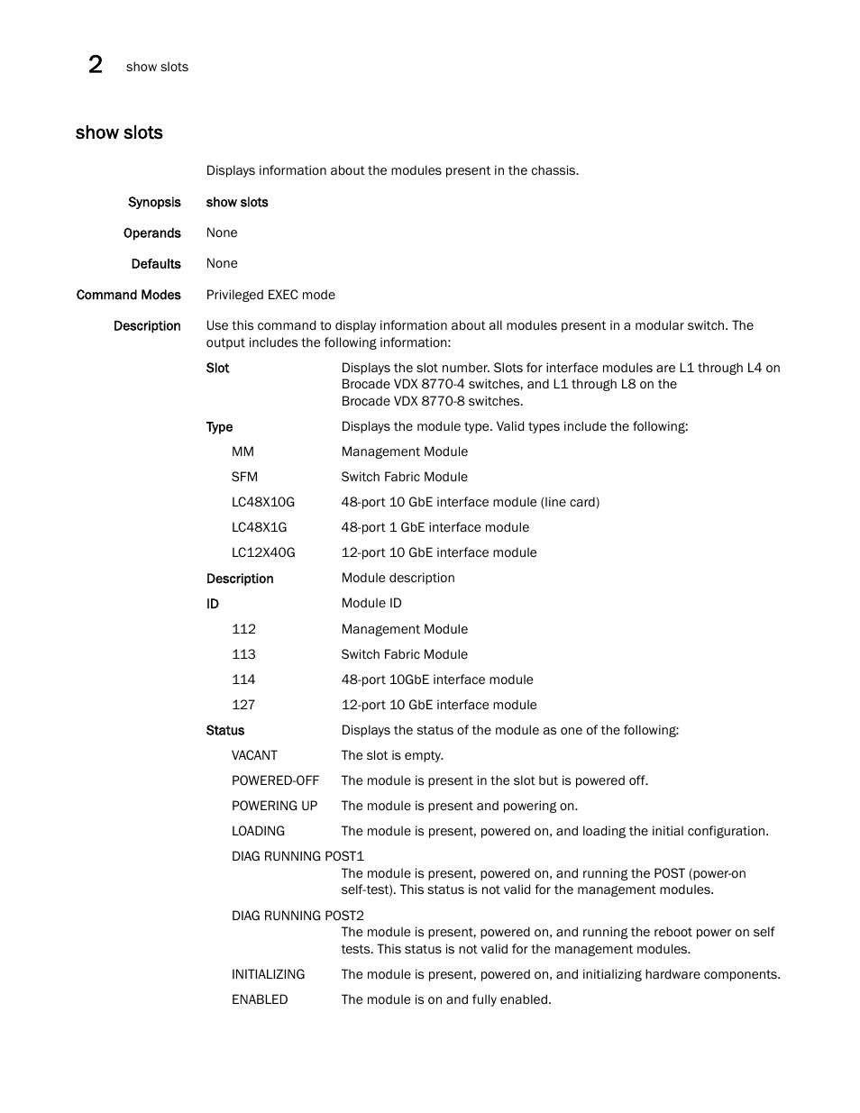 Show slots | Brocade Network OS Command Reference v4.1.0 User Manual | Page 1200 / 1418