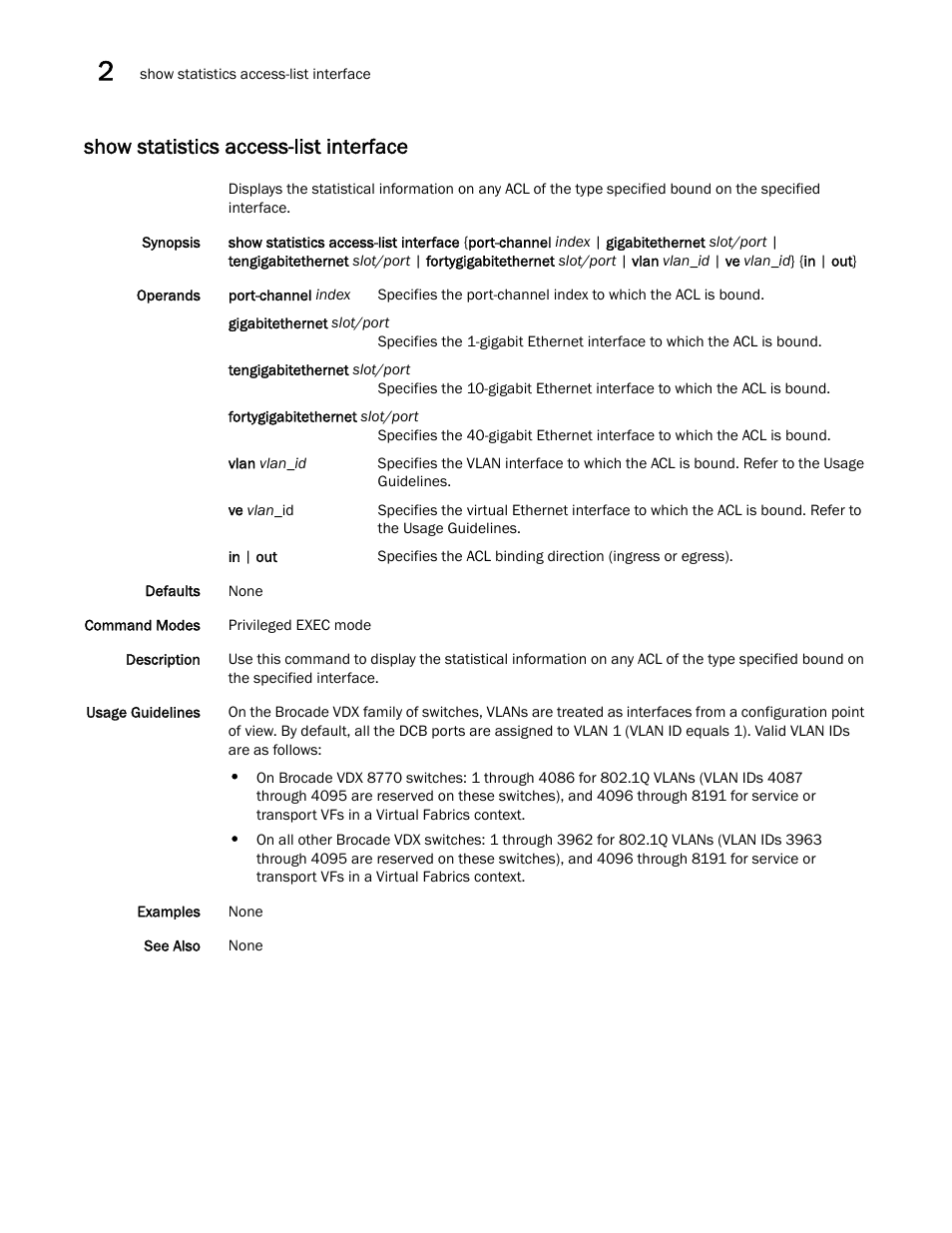 Show statistics access-list interface | Brocade Network OS Command Reference v4.1.0 User Manual | Page 1222 / 1418