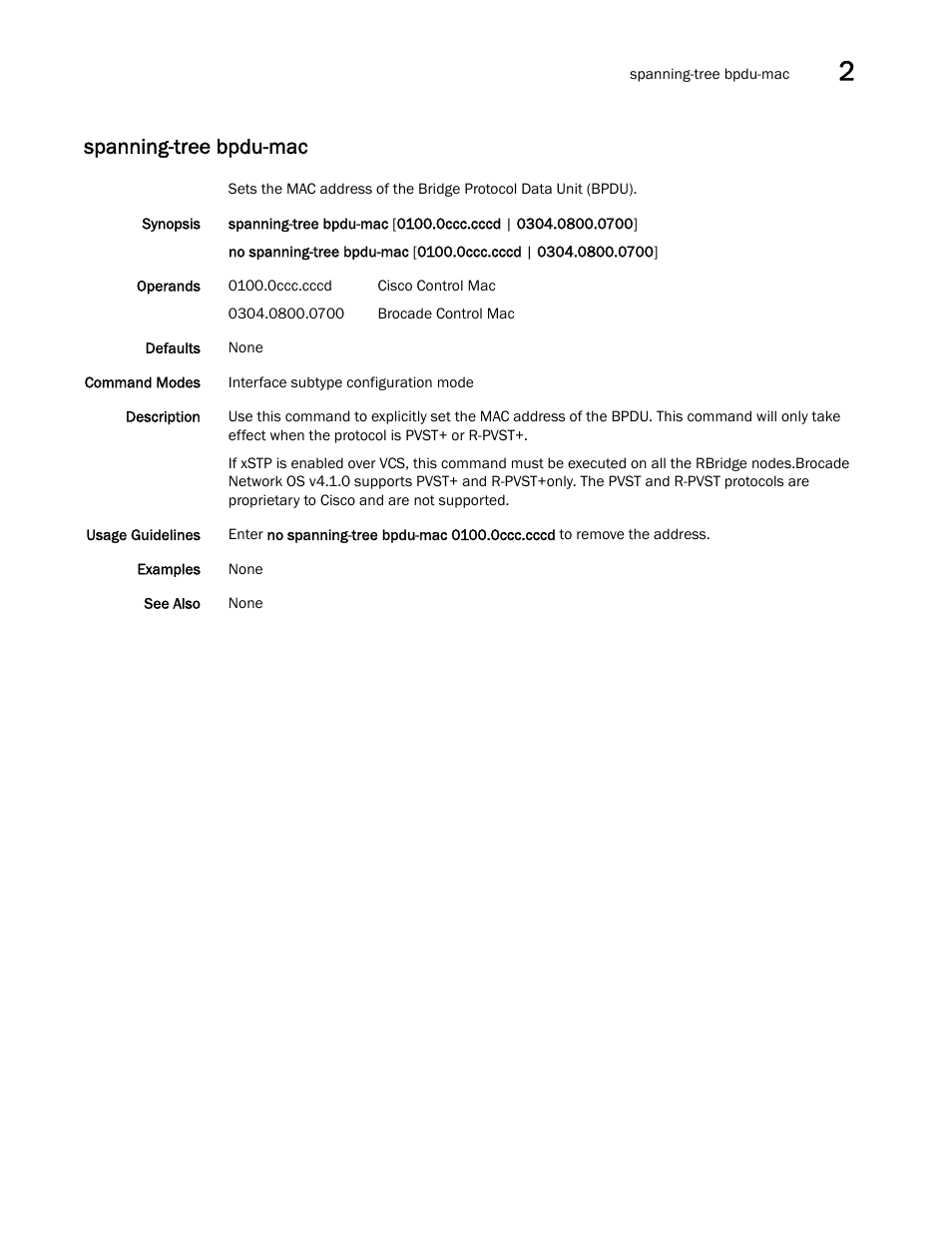 Spanning-tree bpdu-mac | Brocade Network OS Command Reference v4.1.0 User Manual | Page 1275 / 1418