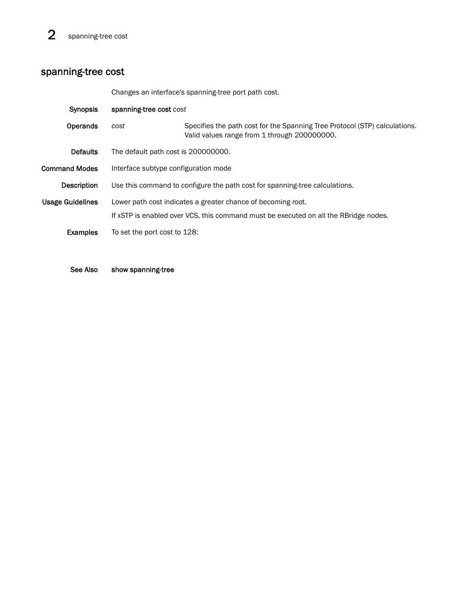 Spanning-tree cost | Brocade Network OS Command Reference v4.1.0 User Manual | Page 1276 / 1418