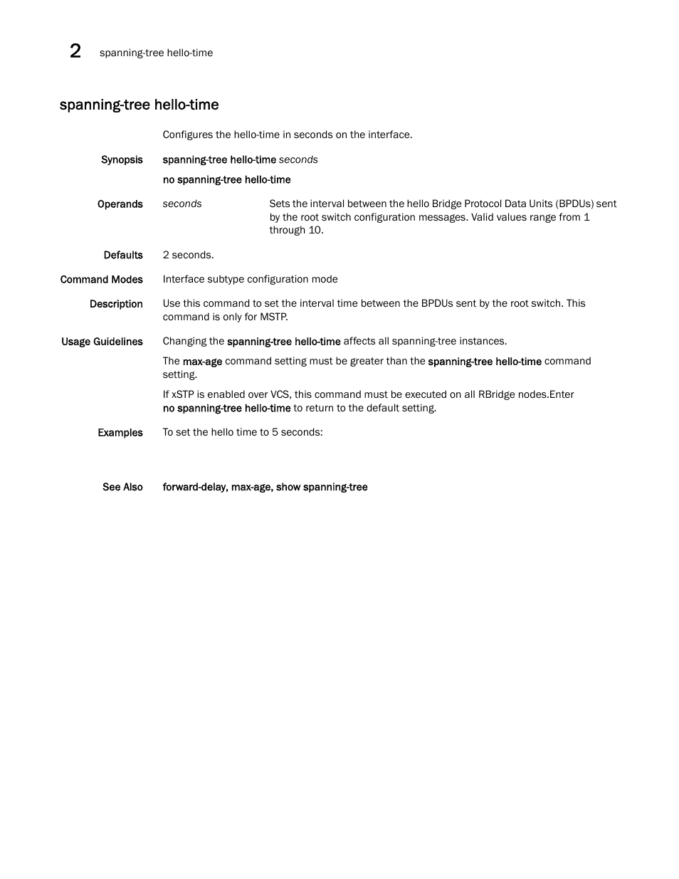 Spanning-tree hello-time | Brocade Network OS Command Reference v4.1.0 User Manual | Page 1280 / 1418