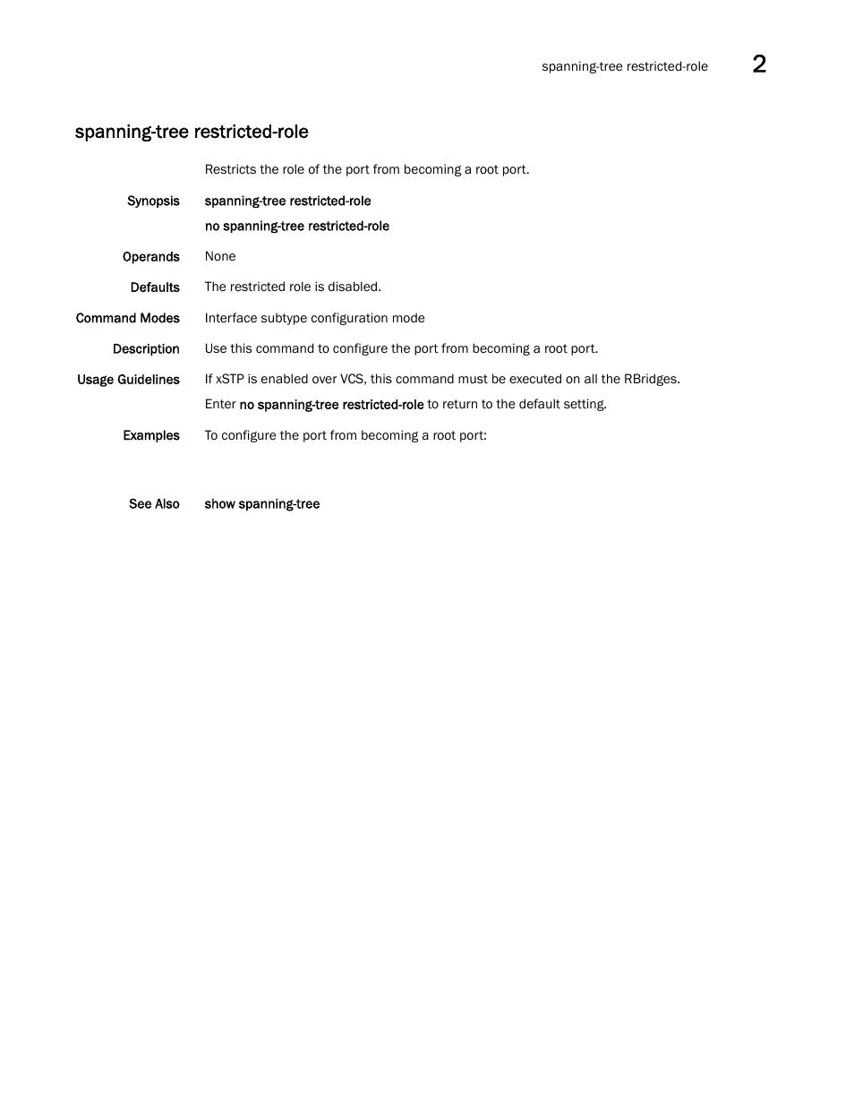 Spanning-tree restricted-role | Brocade Network OS Command Reference v4.1.0 User Manual | Page 1285 / 1418