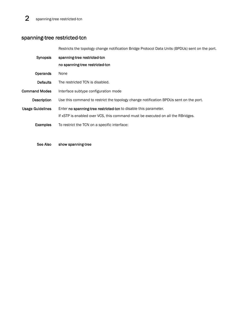 Spanning-tree restricted-tcn | Brocade Network OS Command Reference v4.1.0 User Manual | Page 1286 / 1418