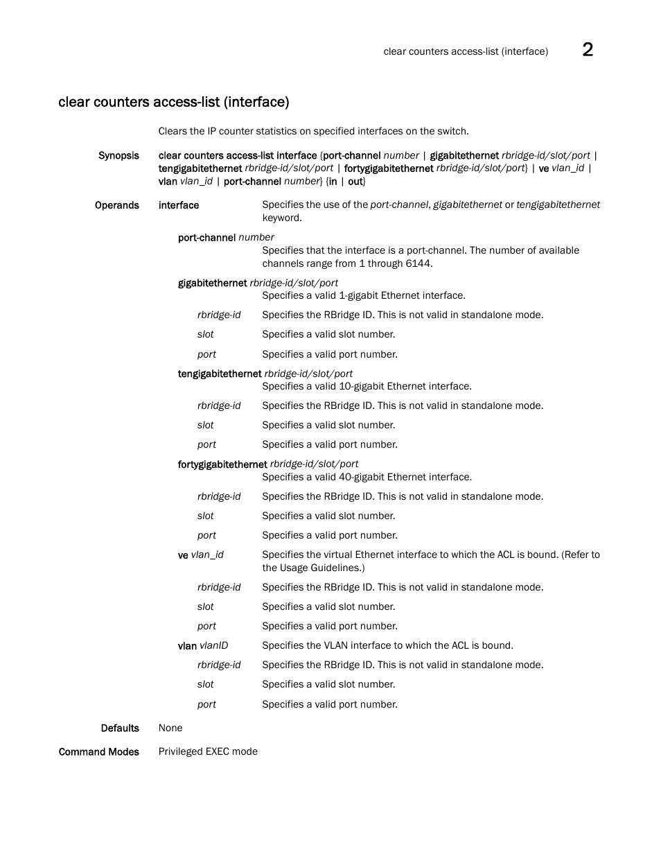 Clear counters access-list (interface) | Brocade Network OS Command Reference v4.1.0 User Manual | Page 129 / 1418