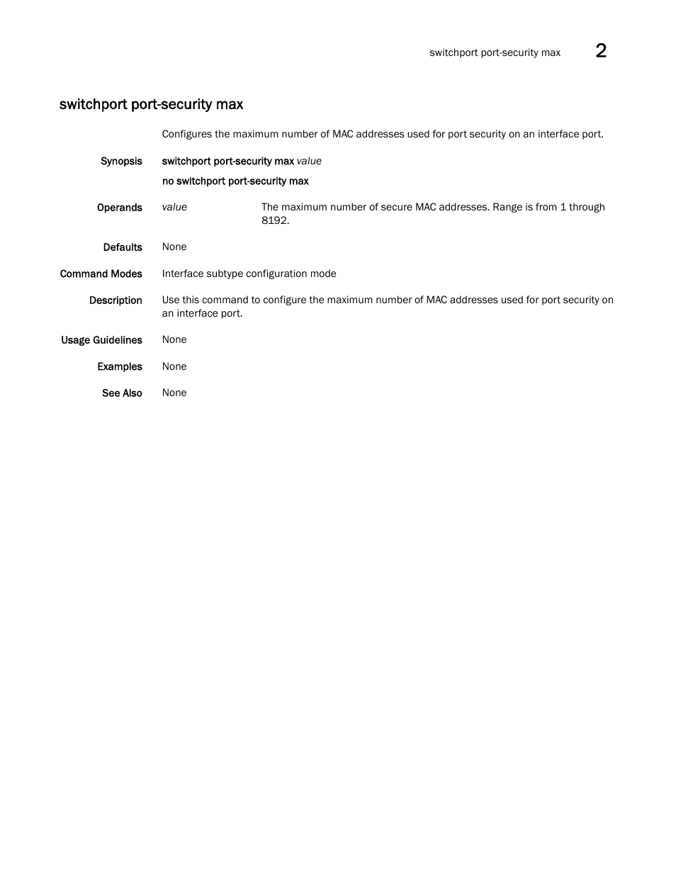 Switchport port-security max | Brocade Network OS Command Reference v4.1.0 User Manual | Page 1315 / 1418