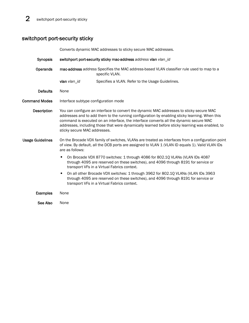 Switchport port-security sticky | Brocade Network OS Command Reference v4.1.0 User Manual | Page 1318 / 1418