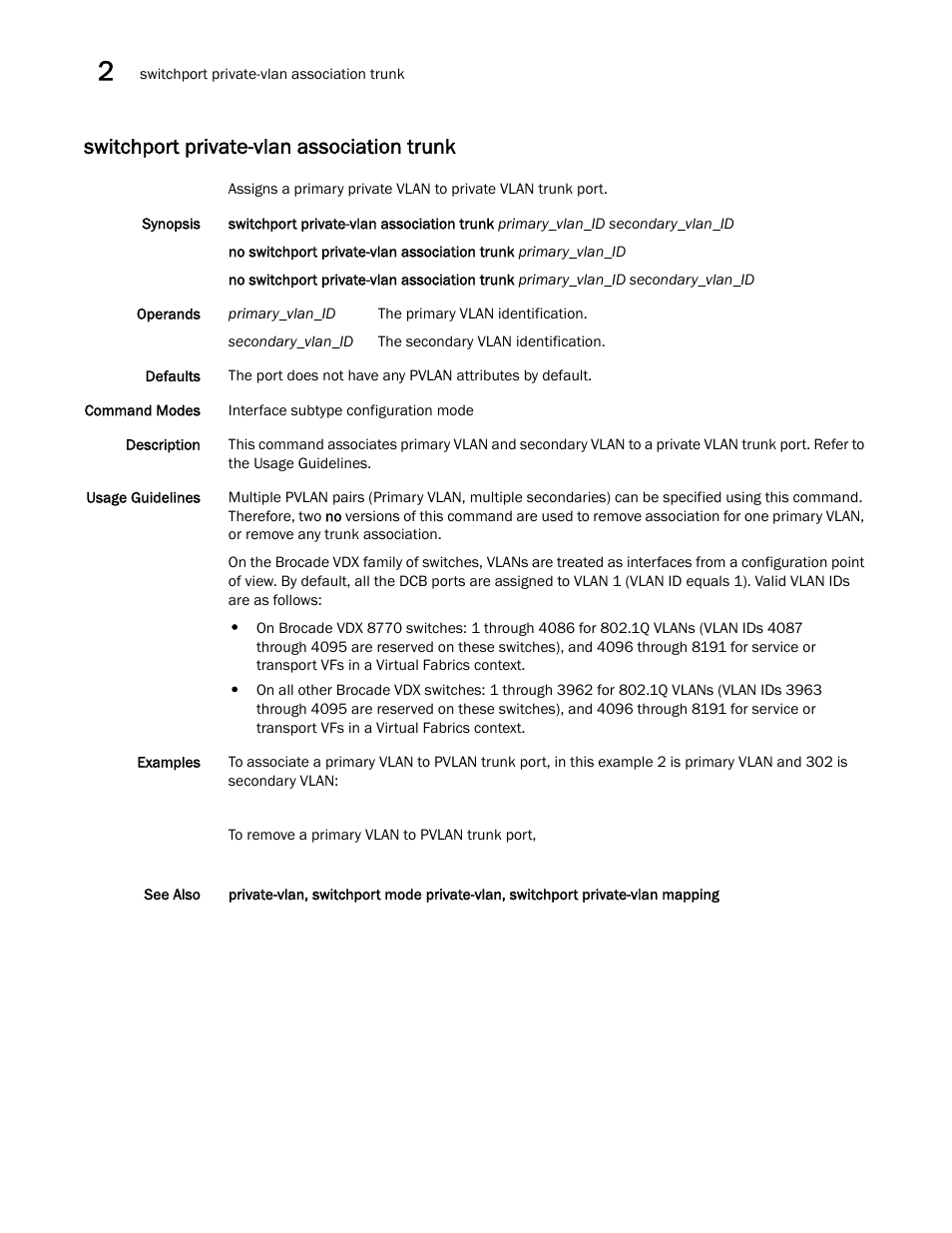 Switchport private-vlan association trunk | Brocade Network OS Command Reference v4.1.0 User Manual | Page 1320 / 1418