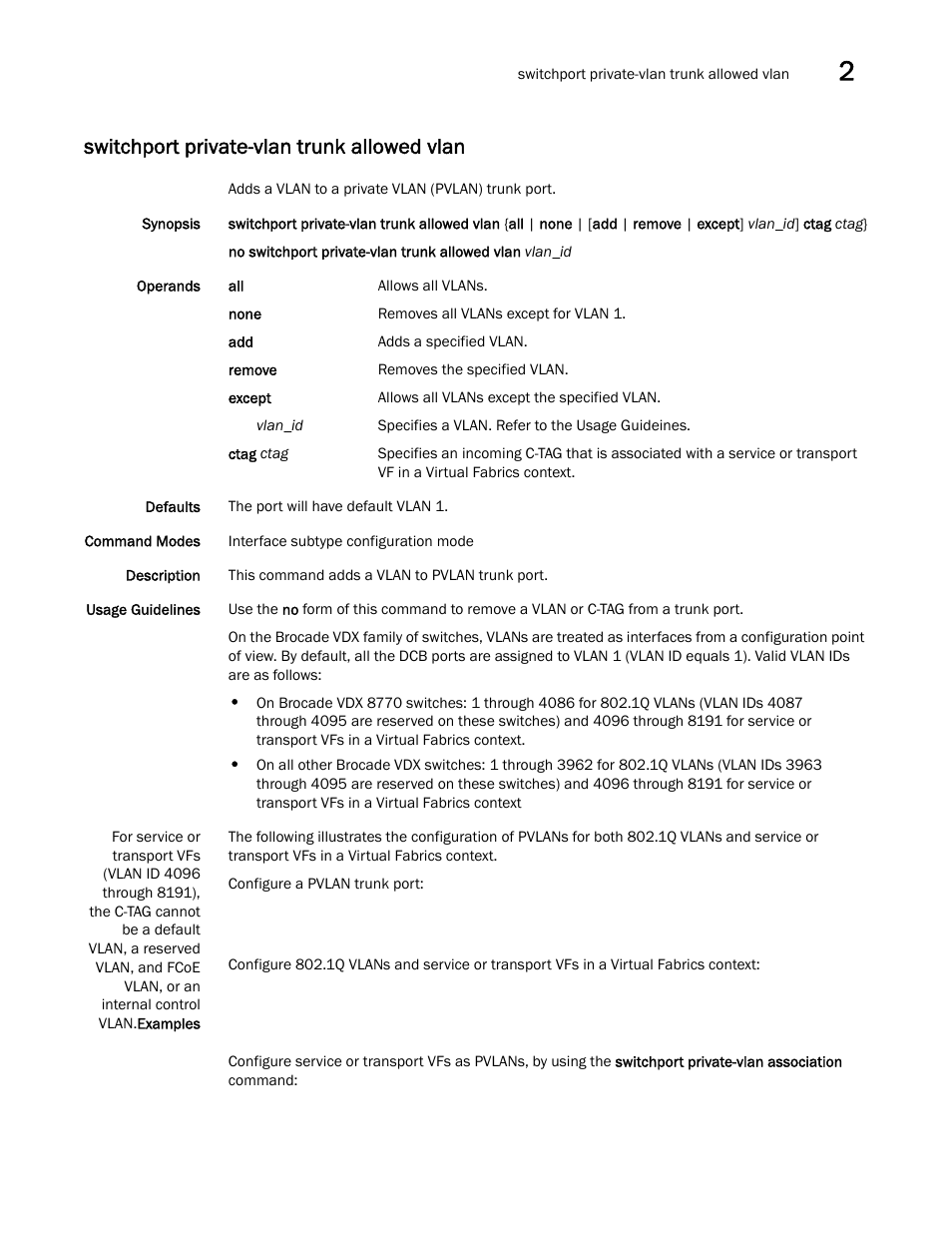 Switchport private-vlan trunk allowed vlan | Brocade Network OS Command Reference v4.1.0 User Manual | Page 1323 / 1418