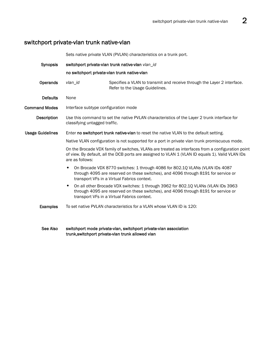 Switchport private-vlan trunk native-vlan | Brocade Network OS Command Reference v4.1.0 User Manual | Page 1325 / 1418