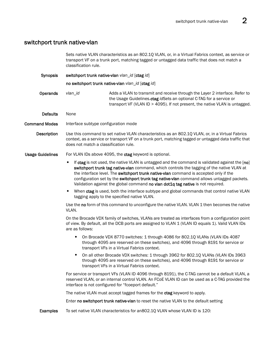 Switchport trunk native-vlan | Brocade Network OS Command Reference v4.1.0 User Manual | Page 1329 / 1418