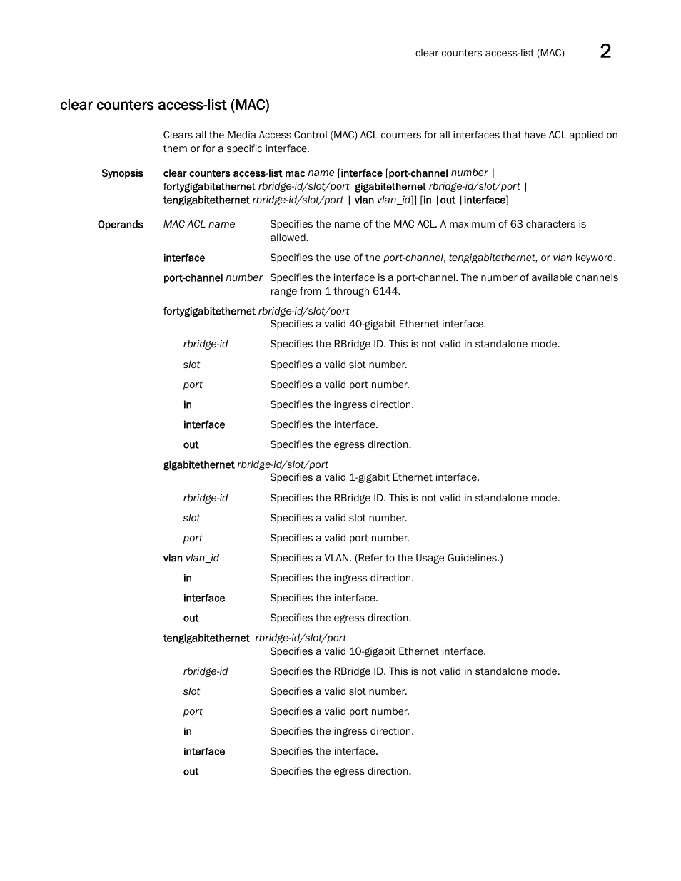 Clear counters access-list (mac) | Brocade Network OS Command Reference v4.1.0 User Manual | Page 133 / 1418