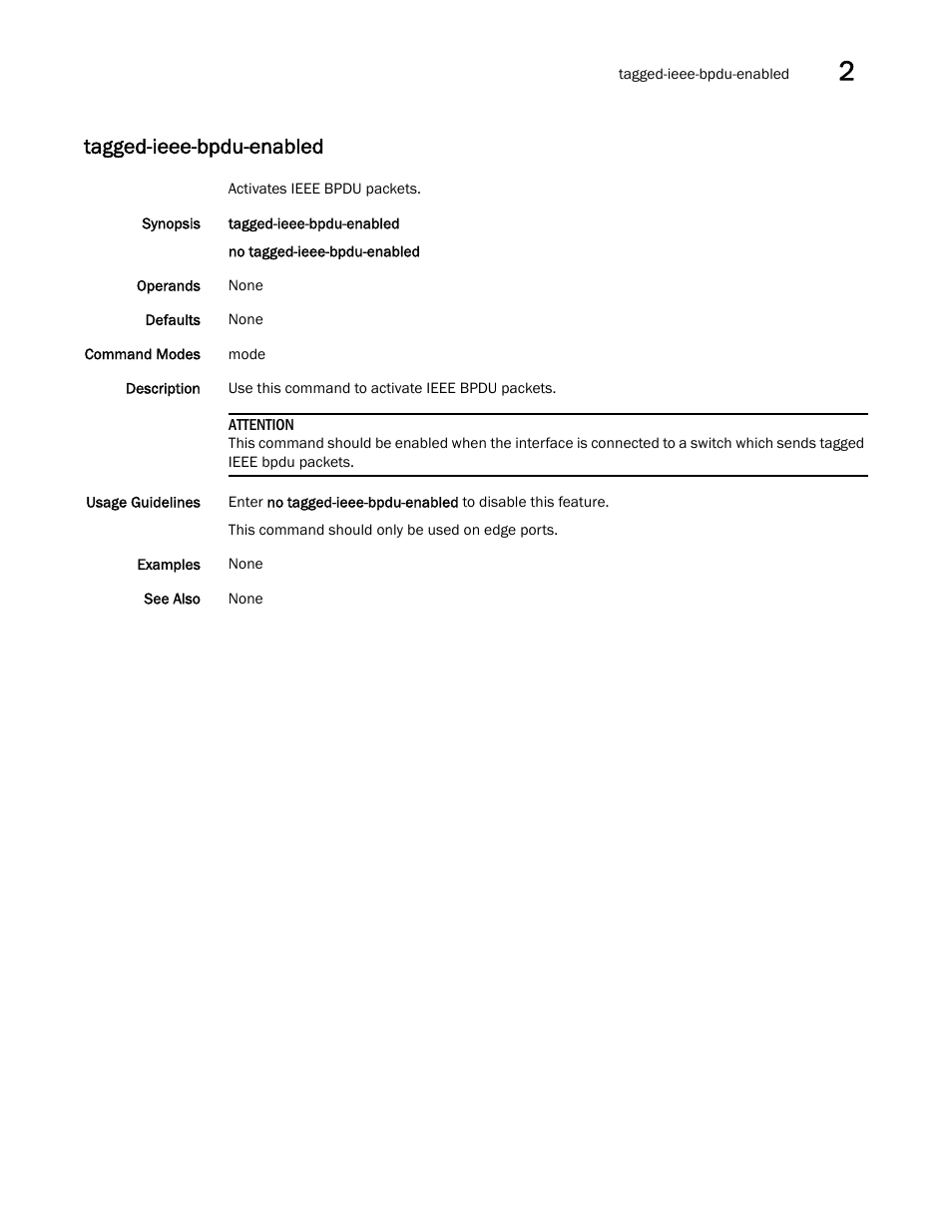 Tagged-ieee-bpdu-enabled | Brocade Network OS Command Reference v4.1.0 User Manual | Page 1343 / 1418