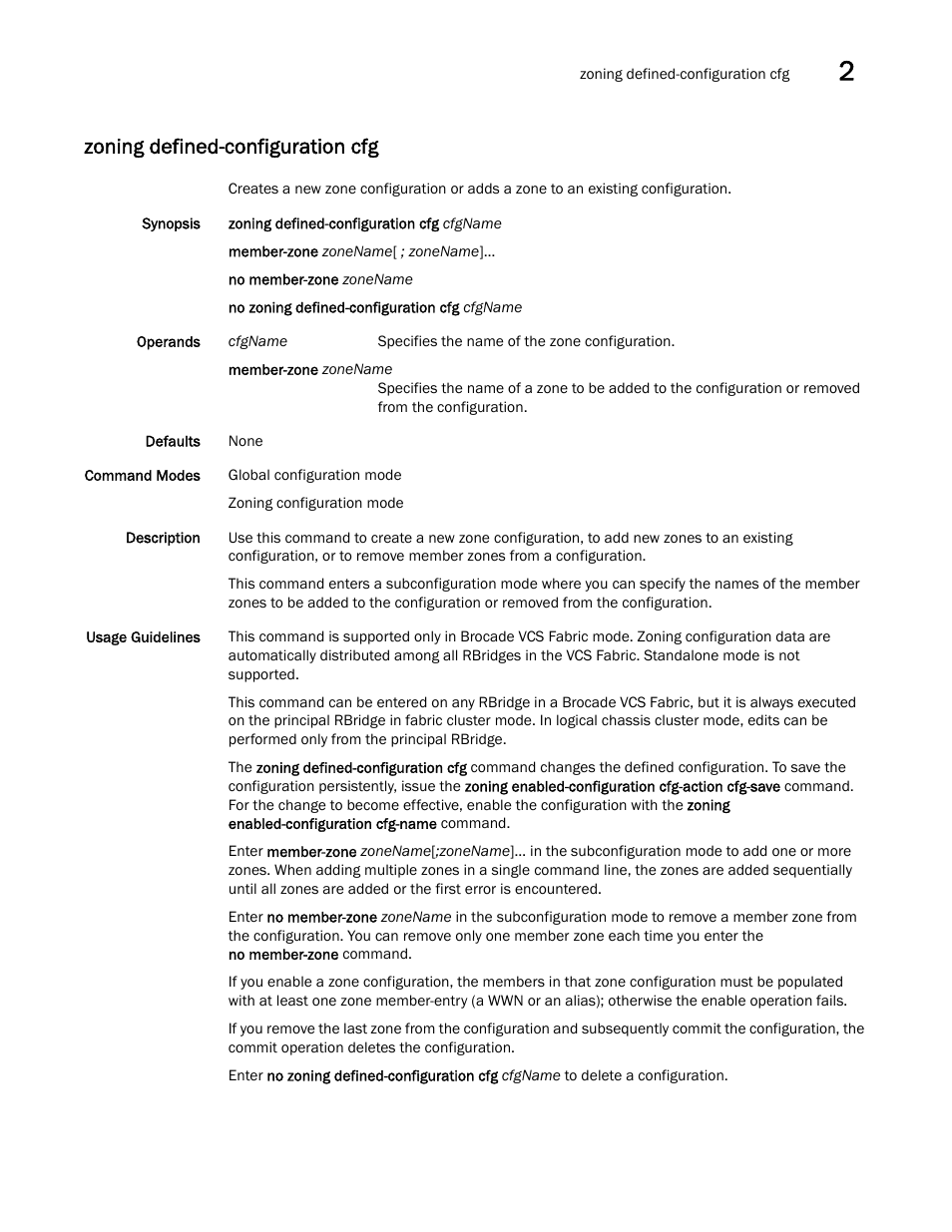 Zoning defined-configuration cfg | Brocade Network OS Command Reference v4.1.0 User Manual | Page 1409 / 1418