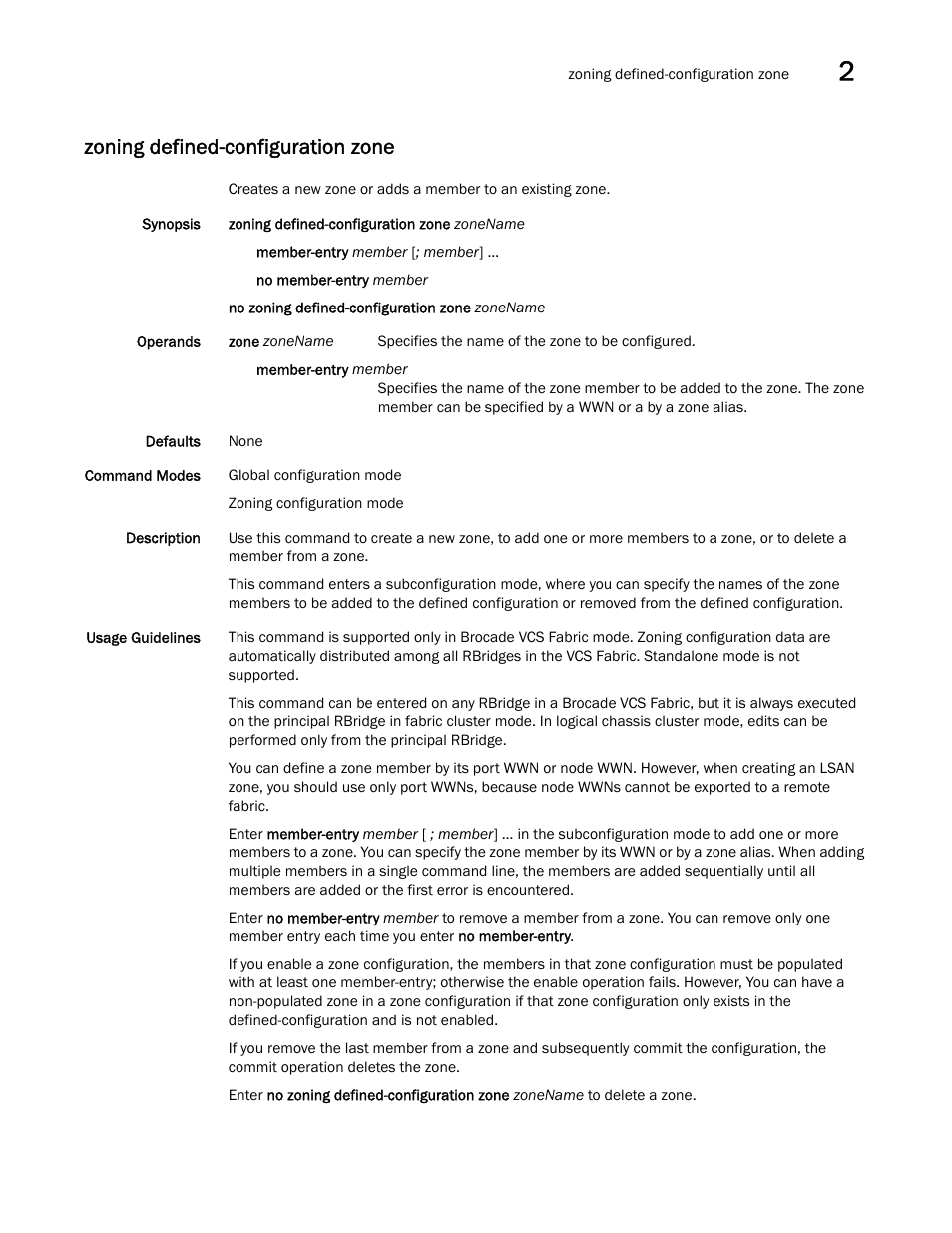 Zoning defined-configuration zone | Brocade Network OS Command Reference v4.1.0 User Manual | Page 1411 / 1418