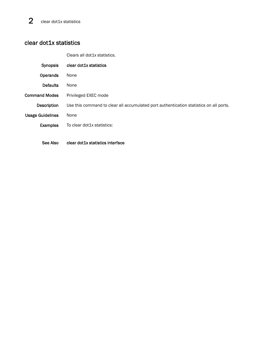 Clear dot1x statistics | Brocade Network OS Command Reference v4.1.0 User Manual | Page 144 / 1418