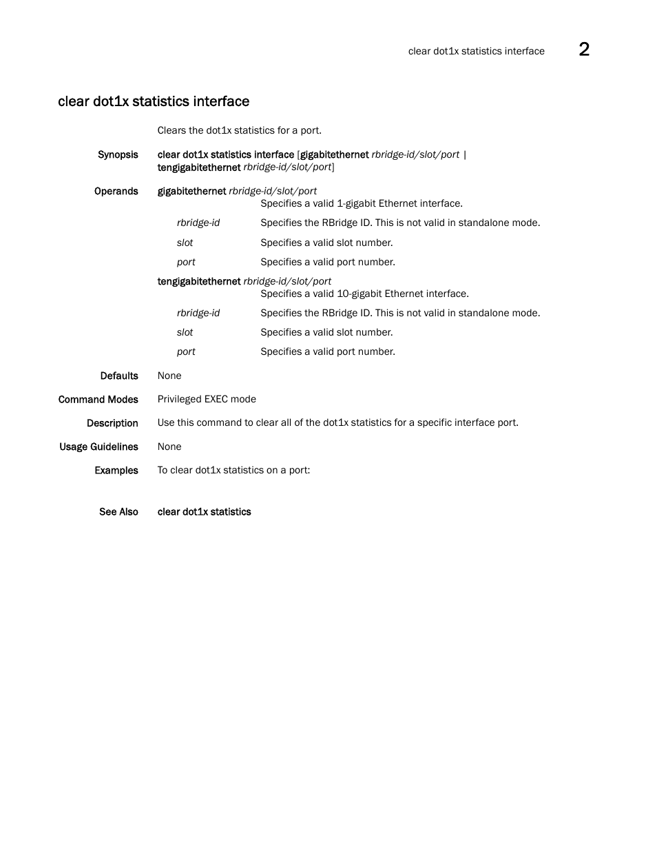 Clear dot1x statistics interface | Brocade Network OS Command Reference v4.1.0 User Manual | Page 145 / 1418