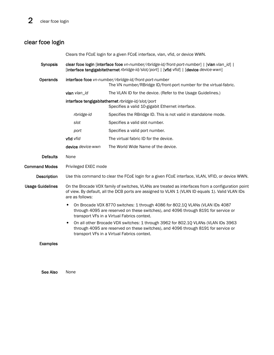 Clear fcoe login | Brocade Network OS Command Reference v4.1.0 User Manual | Page 148 / 1418