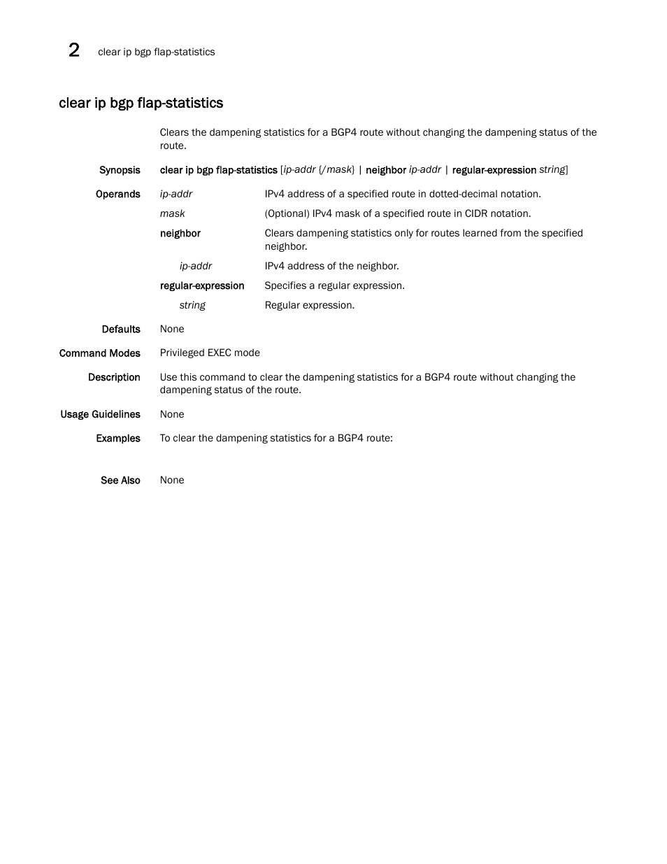 Clear ip bgp flap-statistics | Brocade Network OS Command Reference v4.1.0 User Manual | Page 150 / 1418