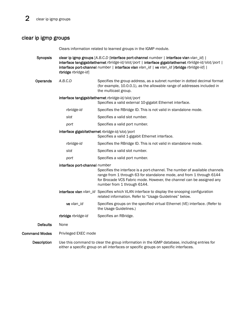 Clear ip igmp groups | Brocade Network OS Command Reference v4.1.0 User Manual | Page 156 / 1418