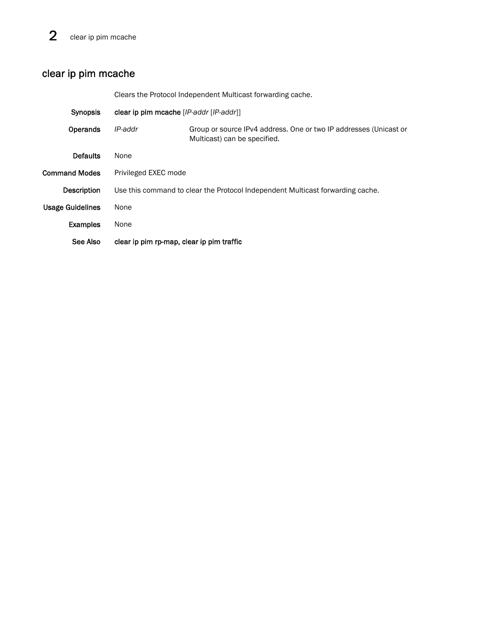 Clear ip pim mcache | Brocade Network OS Command Reference v4.1.0 User Manual | Page 162 / 1418