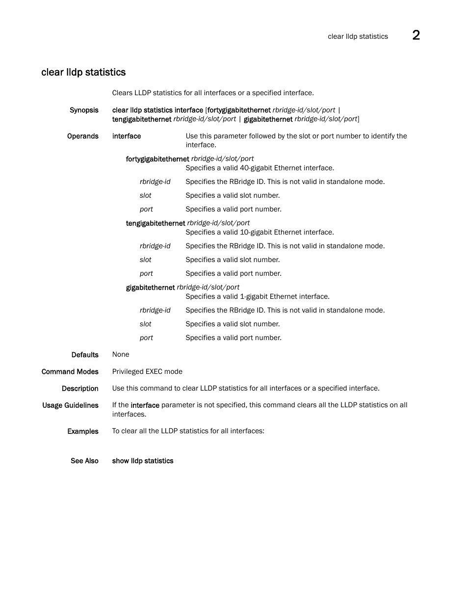 Clear lldp statistics | Brocade Network OS Command Reference v4.1.0 User Manual | Page 169 / 1418