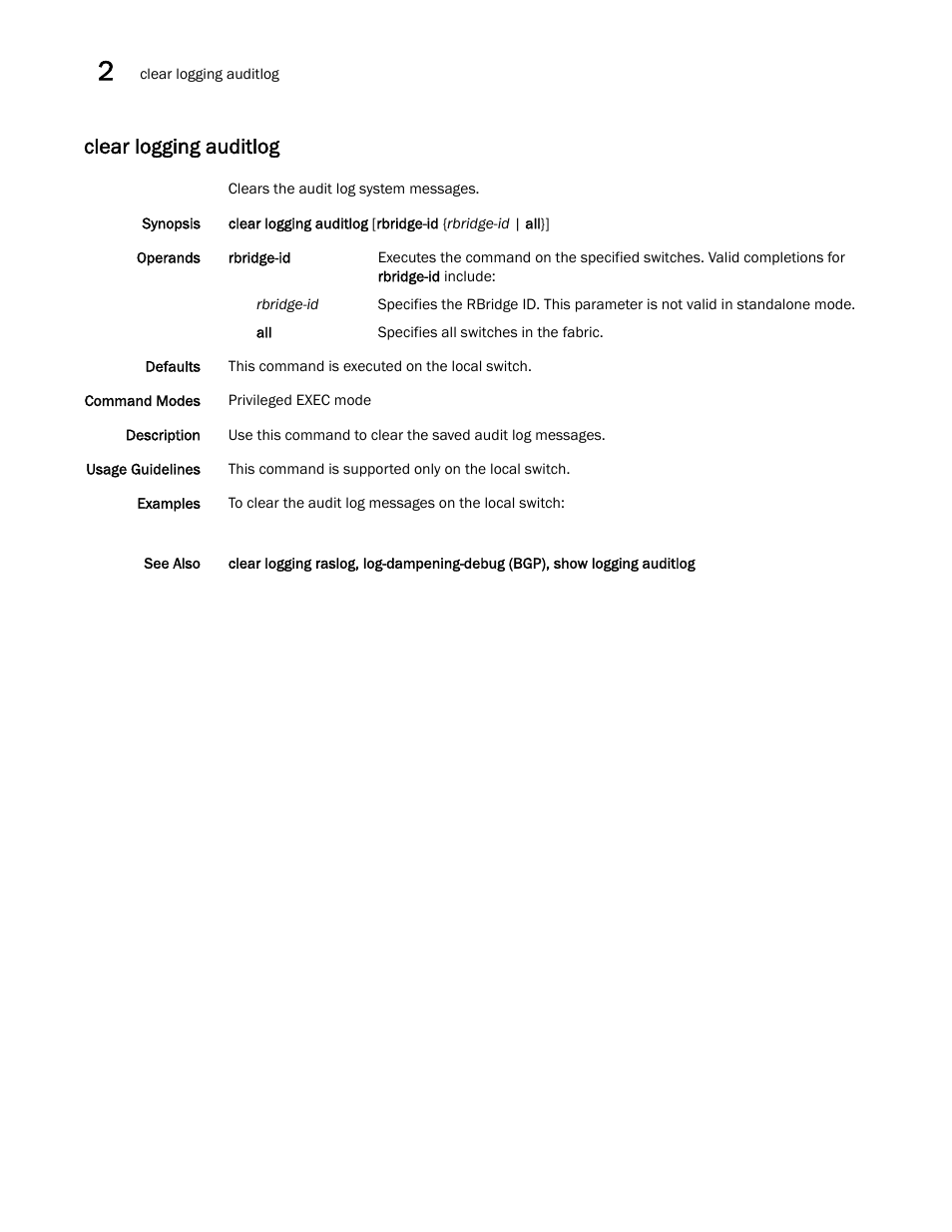 Clear logging auditlog | Brocade Network OS Command Reference v4.1.0 User Manual | Page 170 / 1418