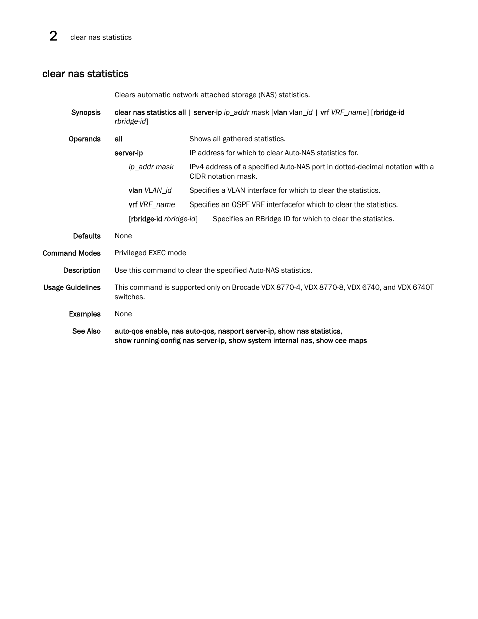 Clear nas statistics | Brocade Network OS Command Reference v4.1.0 User Manual | Page 174 / 1418
