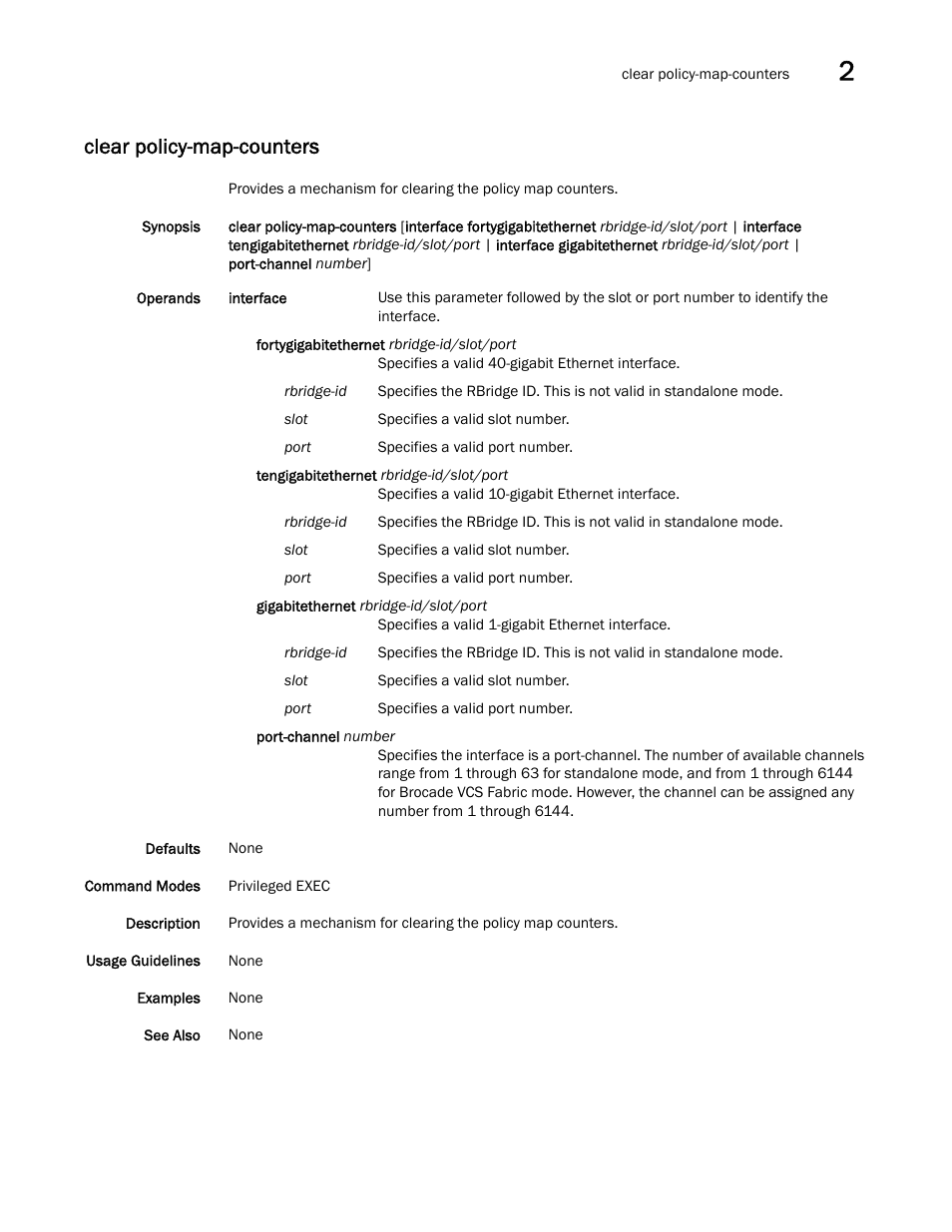 Clear policy-map-counters | Brocade Network OS Command Reference v4.1.0 User Manual | Page 175 / 1418