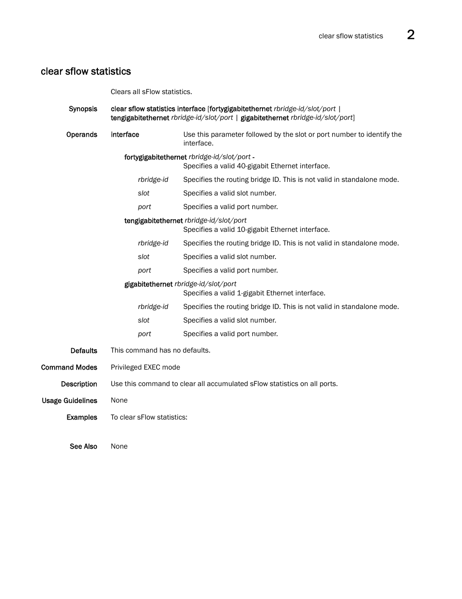 Clear sflow statistics | Brocade Network OS Command Reference v4.1.0 User Manual | Page 177 / 1418