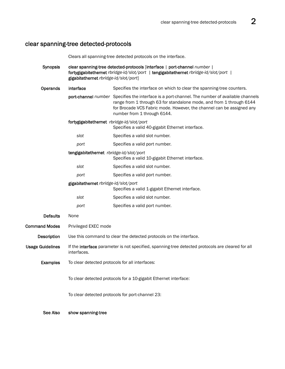 Clear spanning-tree detected-protocols | Brocade Network OS Command Reference v4.1.0 User Manual | Page 179 / 1418