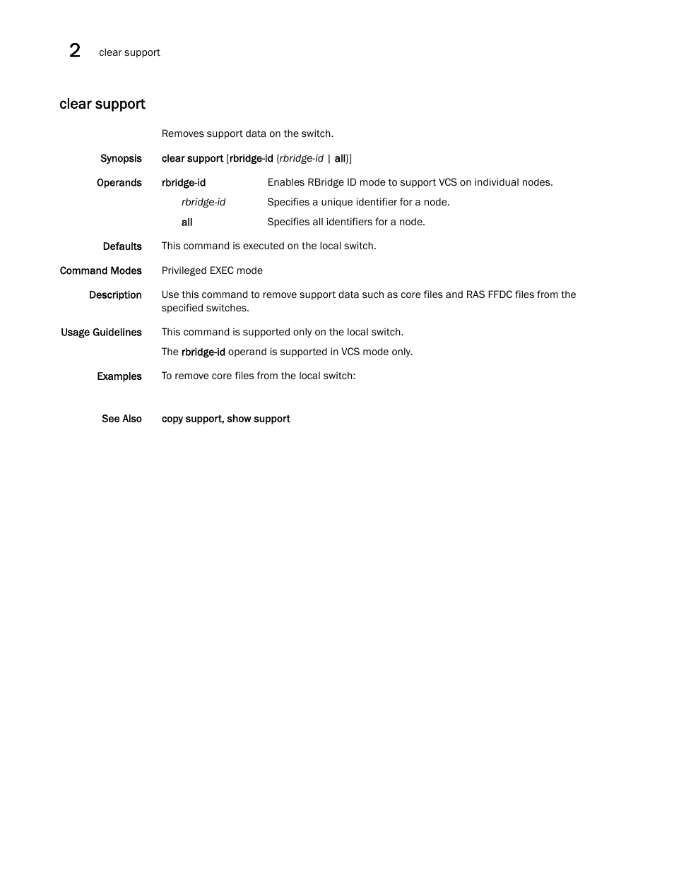 Clear support | Brocade Network OS Command Reference v4.1.0 User Manual | Page 180 / 1418