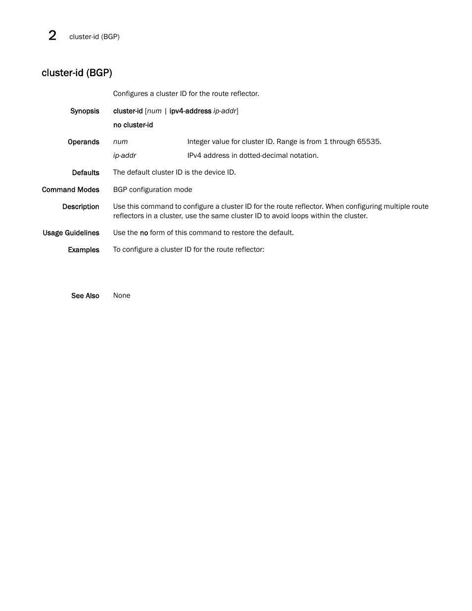 Cluster-id (bgp) | Brocade Network OS Command Reference v4.1.0 User Manual | Page 188 / 1418