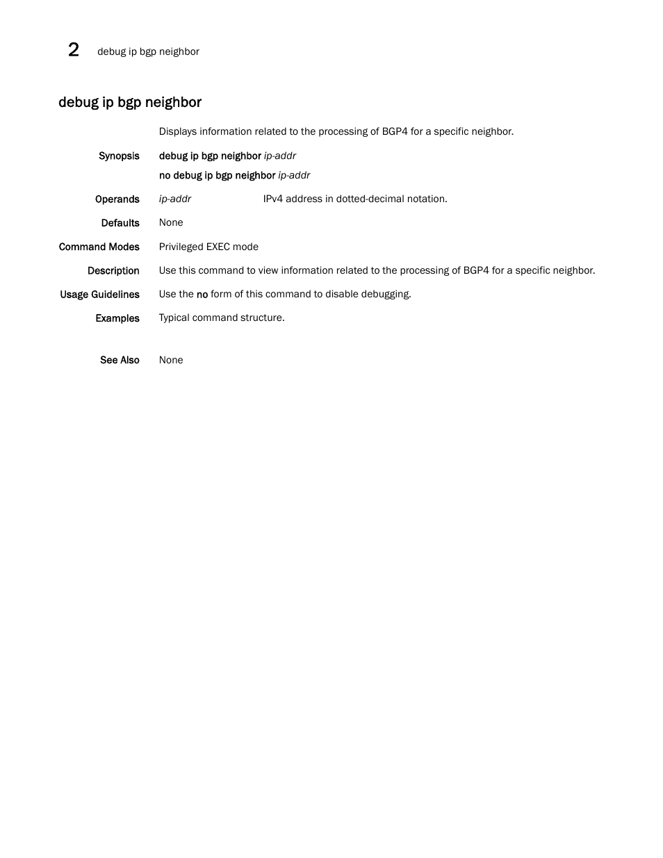 Debug ip bgp neighbor | Brocade Network OS Command Reference v4.1.0 User Manual | Page 220 / 1418